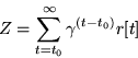 \begin{displaymath}Z = \sum_{t=t_0}^{\infty} \gamma^{(t-t_0)} r[t]\end{displaymath}